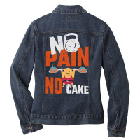 No Pain No Cake Gift Working Out Gift Cheat Day Sweatshirt Ladies Denim Jacket | Artistshot