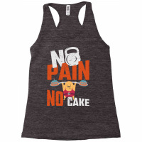 No Pain No Cake Gift Working Out Gift Cheat Day Sweatshirt Racerback Tank | Artistshot