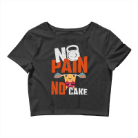 No Pain No Cake Gift Working Out Gift Cheat Day Sweatshirt Crop Top | Artistshot