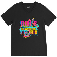 Funny 80's Girls Just Wanna Have Fun Nostalgia 1980s V-neck Tee | Artistshot