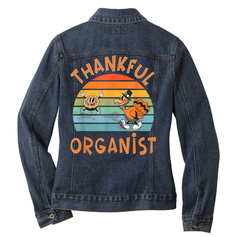 Organist Job Funny Thanksgiving T Shirt Ladies Denim Jacket by caneypga | Artistshot