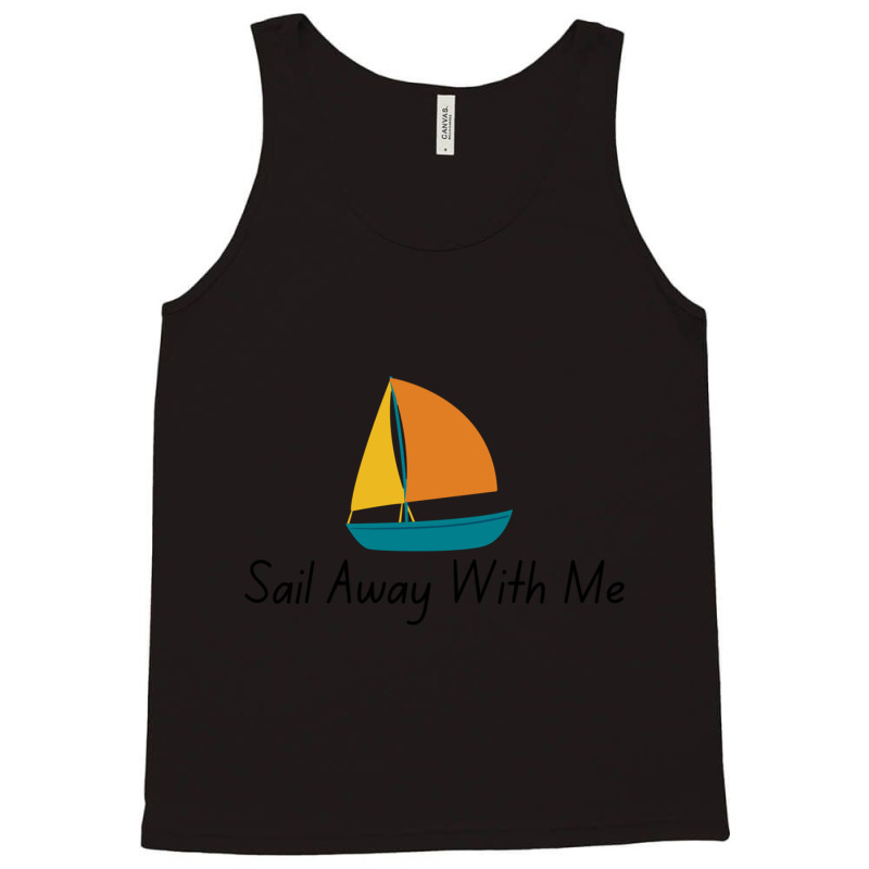 Sail Away With Me Tank Top | Artistshot