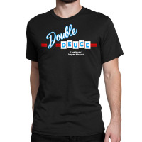 Double Deuces Roadhouse T Shirt Classic T-shirt | Artistshot