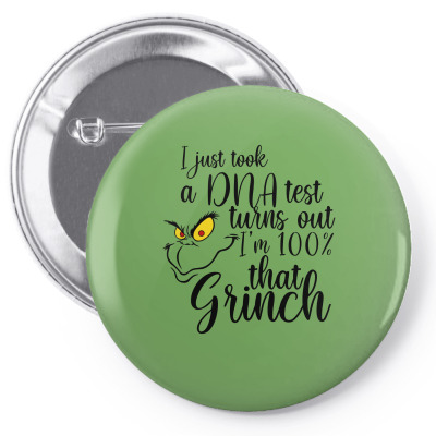 I'm 100% That Grinch For Light Pin-back Button Designed By Sengul