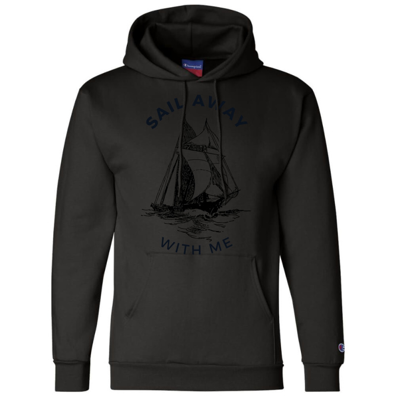 Sail Away With Me Champion Hoodie | Artistshot