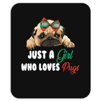 Just A Girl Who Loves Pugs For Dark Mousepad | Artistshot