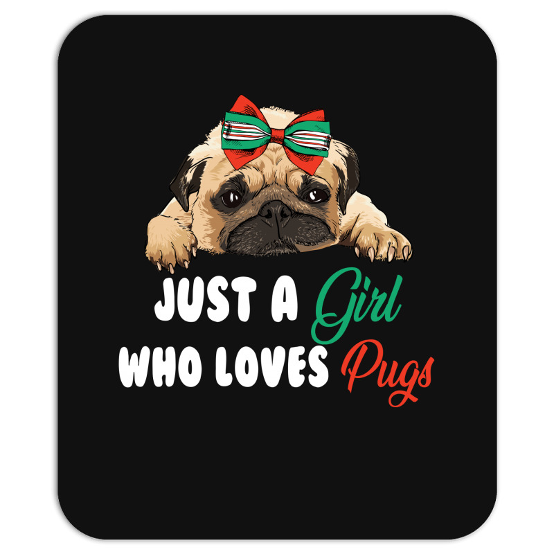 Just A Girl Who Loves Pugs For Dark Mousepad | Artistshot