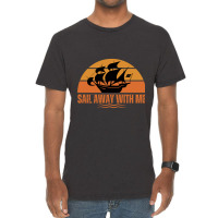 Sail Away With Me Vintage T-shirt | Artistshot