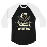 Sail Away With Me (4) 3/4 Sleeve Shirt | Artistshot