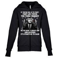 If You're Going To Fight Fight Like The Third Monkey T Shirt Youth Zipper Hoodie | Artistshot