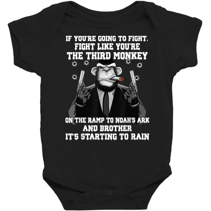 If You're Going To Fight Fight Like The Third Monkey T Shirt Baby Bodysuit by cm-arts | Artistshot