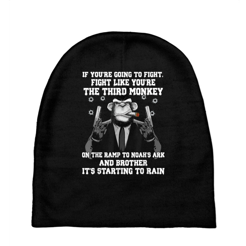 If You're Going To Fight Fight Like The Third Monkey T Shirt Baby Beanies by cm-arts | Artistshot