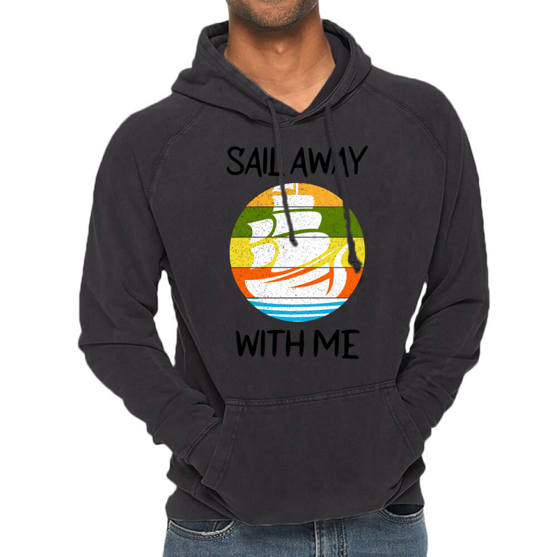 Sail Away With Me (17) Vintage Hoodie | Artistshot