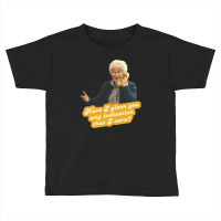 Have I Given You Any Indication I Care – Sophia, The Golden Girls Toddler T-shirt | Artistshot