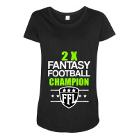 Two Time Fantasy Football Champion T Maternity Scoop Neck T-shirt | Artistshot