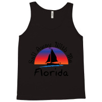 Sail Away With Me Florida. Tank Top | Artistshot