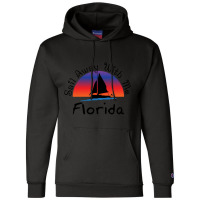 Sail Away With Me Florida. Champion Hoodie | Artistshot