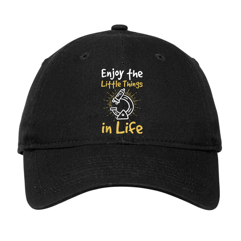 Enjoy The Little Things In Life Biology Biologist Microscope T Shirt Adjustable Cap | Artistshot