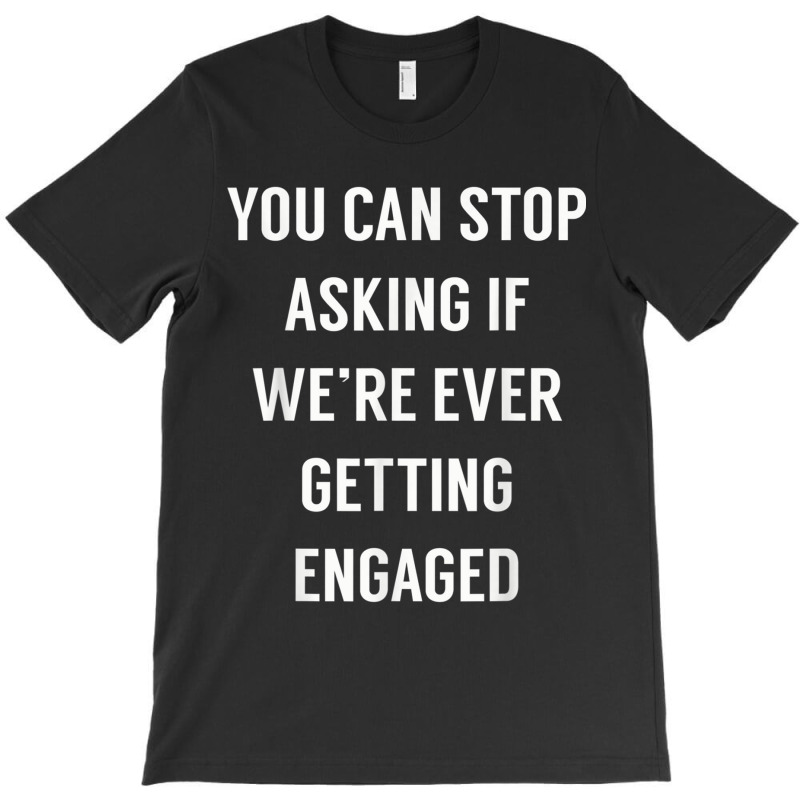 Funny Engagement Announcement Shirt For Newly Engaged T-shirt | Artistshot