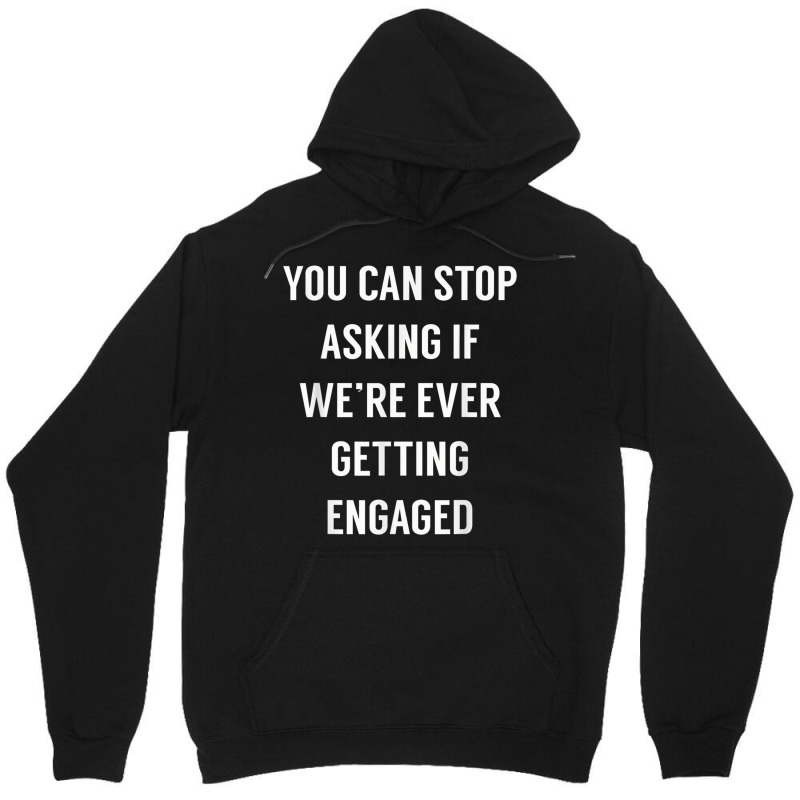 Funny Engagement Announcement Shirt For Newly Engaged Unisex Hoodie | Artistshot