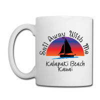 Sail Away With Me Kalapaki Coffee Mug | Artistshot