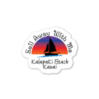 Sail Away With Me Kalapaki Sticker | Artistshot