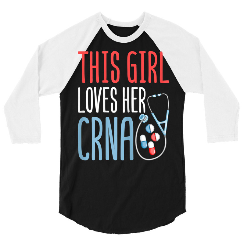 This Girl Loves Her Crna Anesthetist Anesthesia Lover Girls T Shirt 3/4 Sleeve Shirt | Artistshot