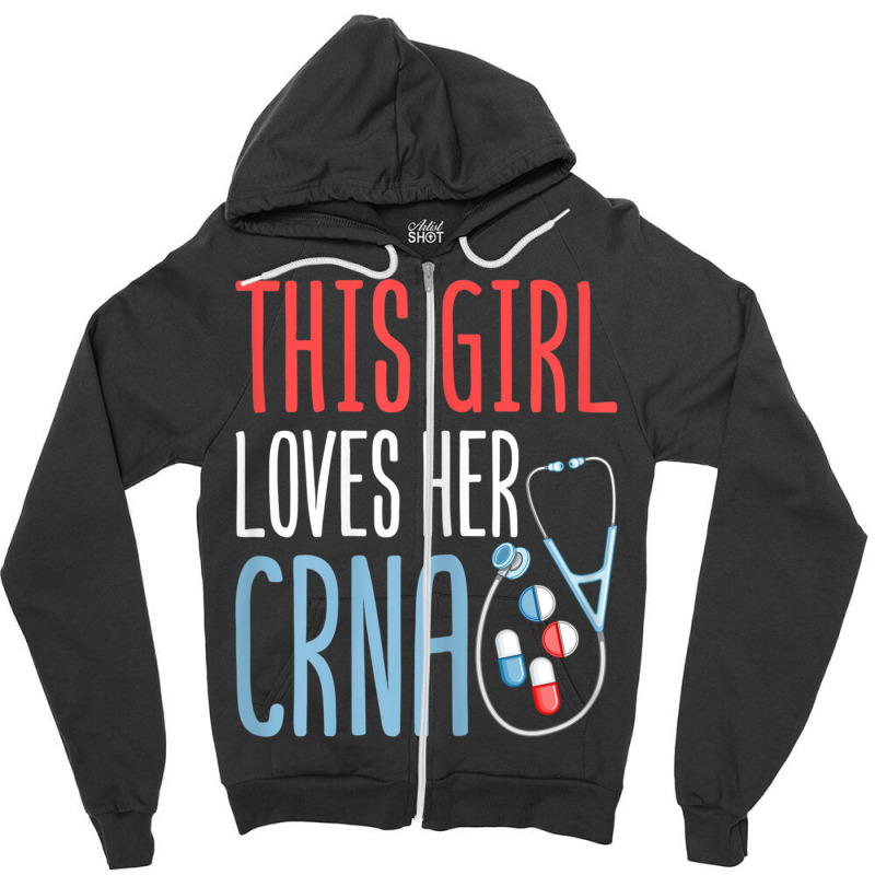 This Girl Loves Her Crna Anesthetist Anesthesia Lover Girls T Shirt Zipper Hoodie | Artistshot