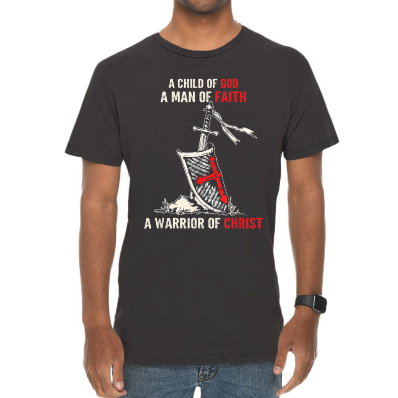 I Am A Child Of God A Warrior Of Christ Knight Templar Tee Vintage T-shirt | Artistshot