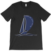 Come Sail Away With Me T-shirt | Artistshot