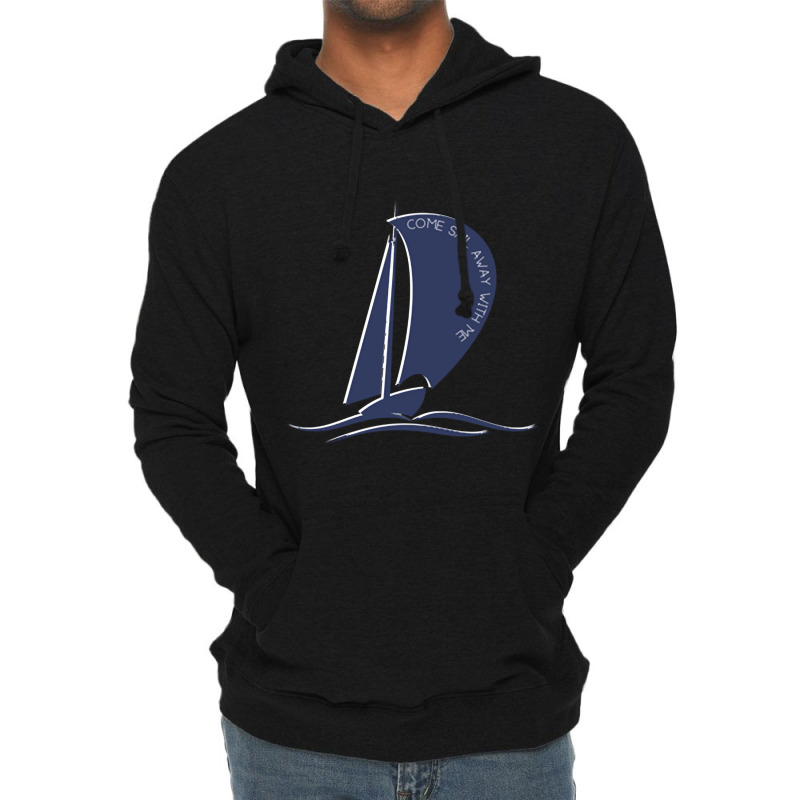 Come Sail Away With Me Lightweight Hoodie | Artistshot