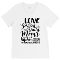 Moms Kitchen Funny Mom Baker Love Served Daily T Shirt V-neck Tee | Artistshot