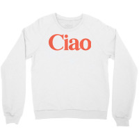 Ciao Bella T Shirt Crewneck Sweatshirt | Artistshot