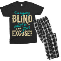 I'm Legally Blind What Is Your Excuse Blindness Disability Men's T-shirt Pajama Set | Artistshot