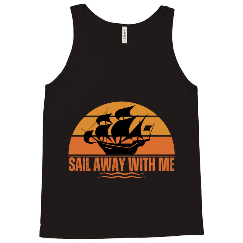 Sail Away With Me Tank Top | Artistshot