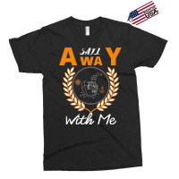 Sail Away With Me Exclusive T-shirt | Artistshot