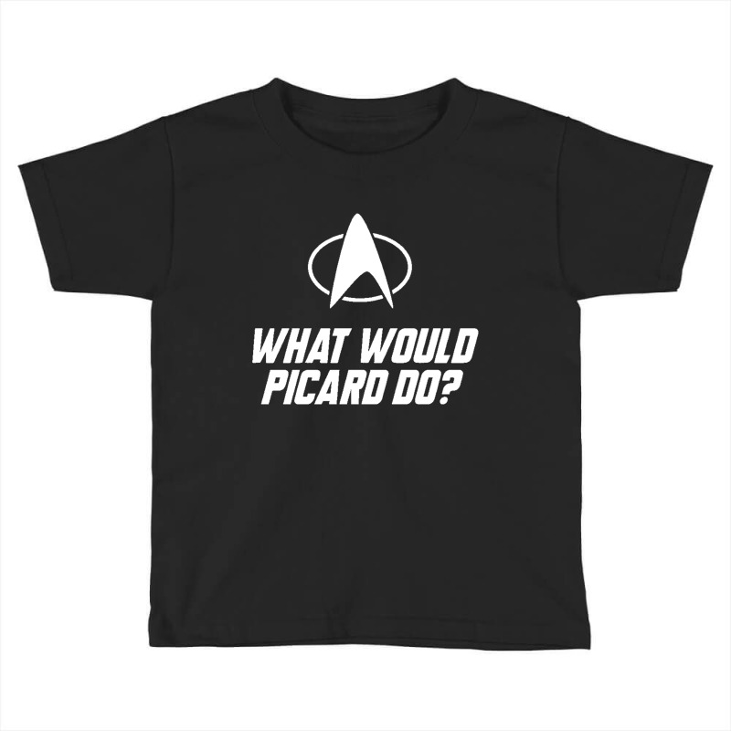 What Would Picard Do Toddler T-shirt by cm-arts | Artistshot