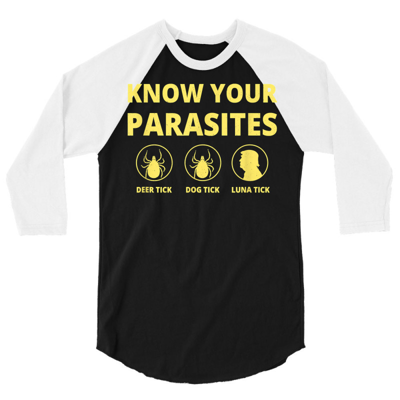 Know Your Parasites Luna Tick Anti Trump T Shirt 3/4 Sleeve Shirt by sarlesfo | Artistshot