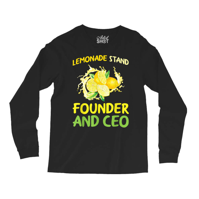 Lemonade Stand Founder And Ceo Lemon Juice Boss Long Sleeve Shirts | Artistshot