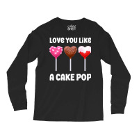 Valentines Day Love You Like A Cake Pop Candy Popsicle Premium T Shirt Long Sleeve Shirts | Artistshot