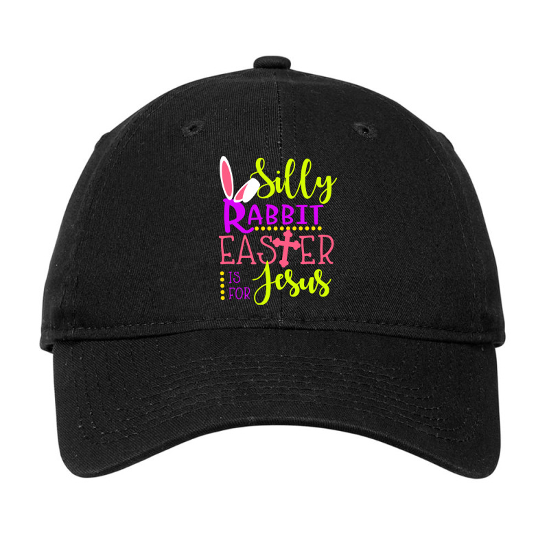 Silly Rabbit Easter Is For Jesus. Adjustable Cap | Artistshot