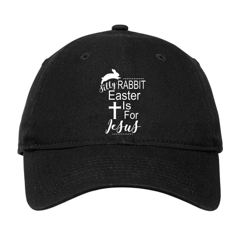 Christian Easter Gift Silly Rabbit Easter Is For Jesus Adjustable Cap | Artistshot