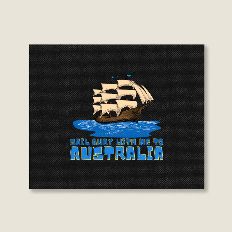 Sail Away With Me To Australia Landscape Canvas Print | Artistshot