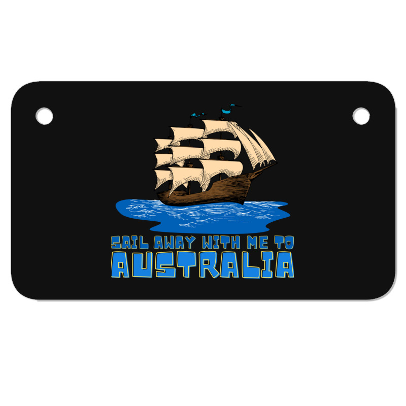 Sail Away With Me To Australia Motorcycle License Plate | Artistshot