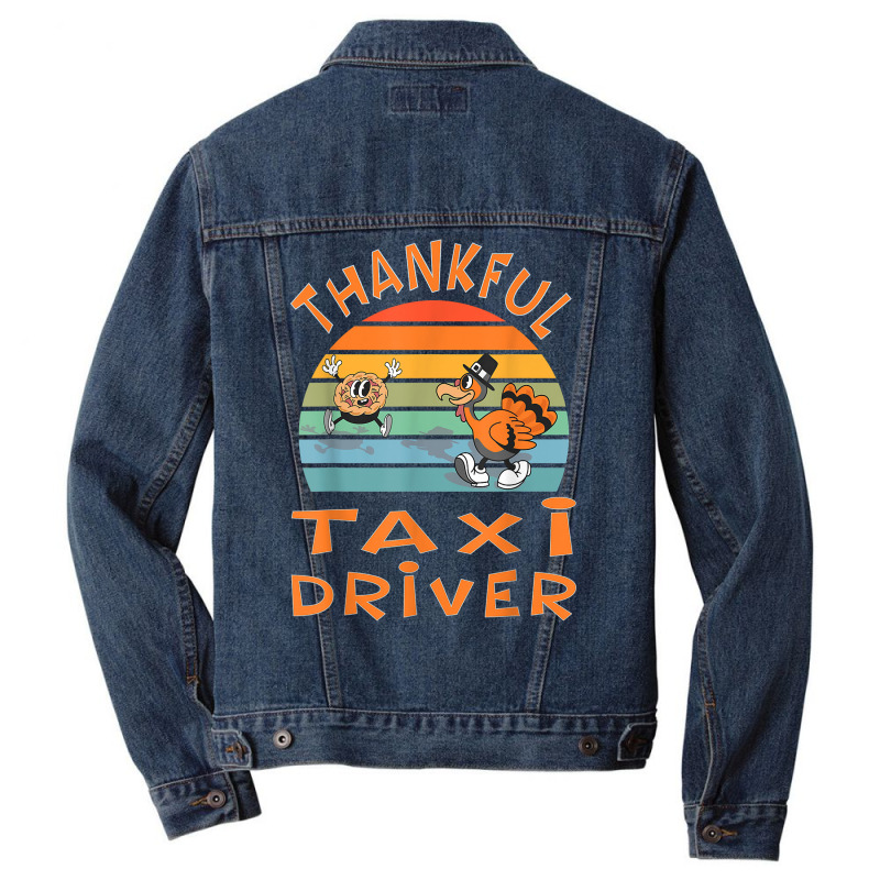 Taxi Driver Job Funny Thanksgiving T Shirt Men Denim Jacket by montistd | Artistshot