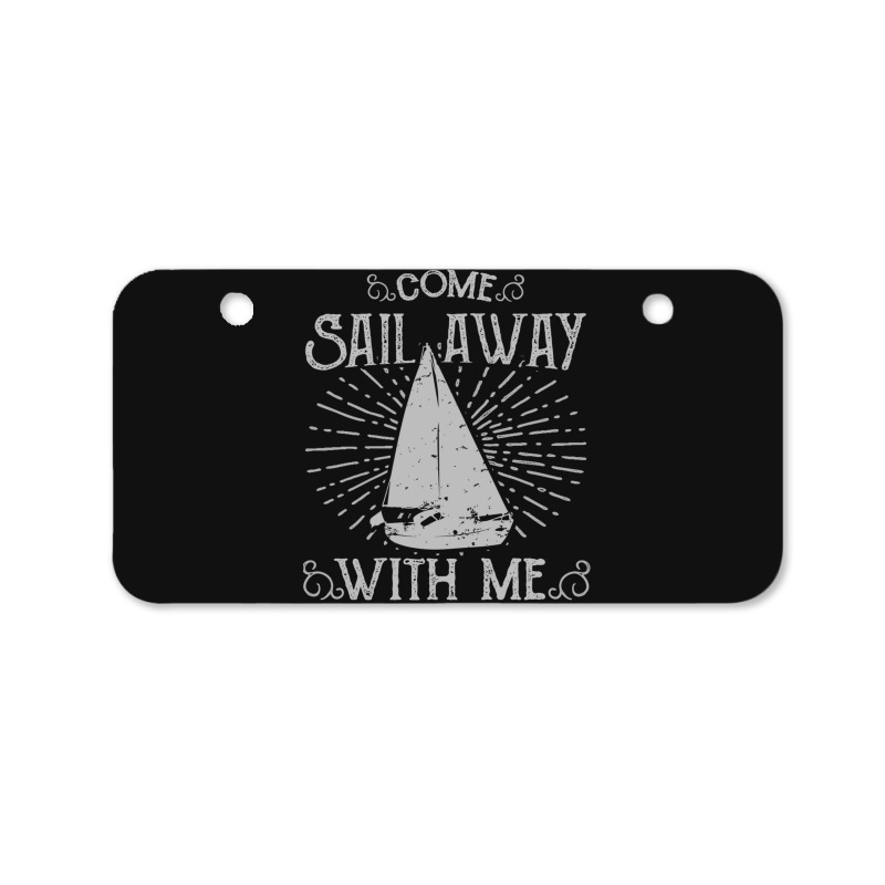 Come Sail Away Bicycle License Plate | Artistshot