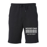 Mens Hockey Dad Scan For Payment Funny Novely Gag Father's Day T Shirt Fleece Short | Artistshot