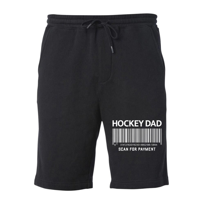 Mens Hockey Dad Scan For Payment Funny Novely Gag Father's Day T Shirt Fleece Short by cm-arts | Artistshot