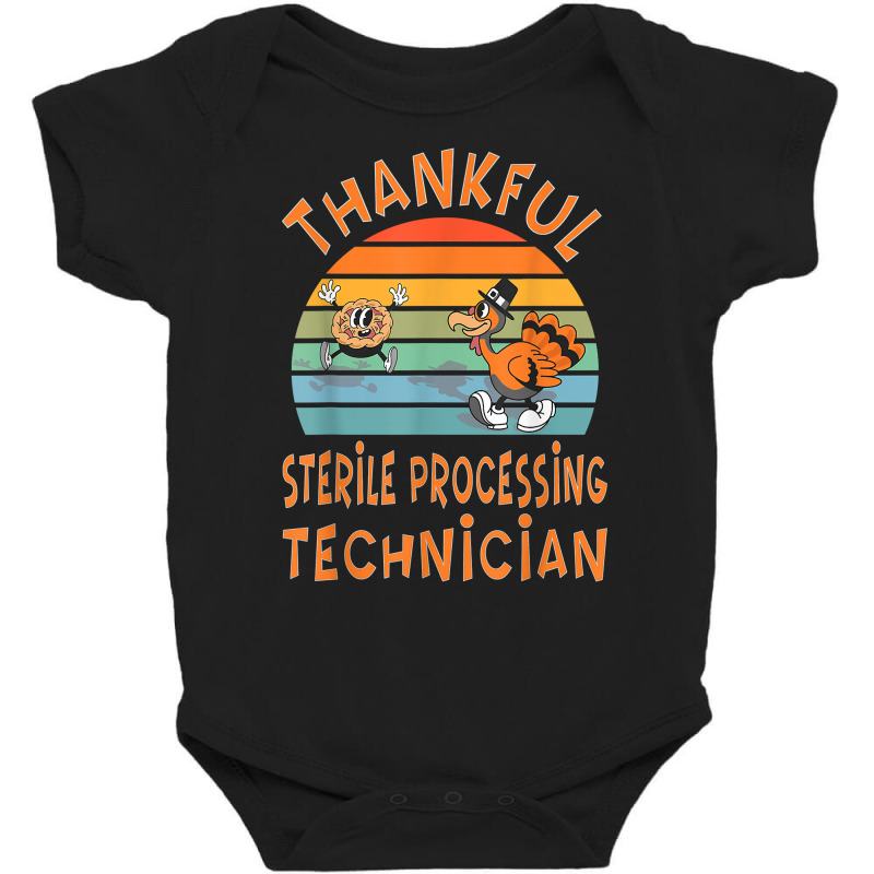 Sterile Processing Technician Job Funny Thanksgiving T Shirt Baby Bodysuit by cm-arts | Artistshot