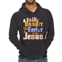 Silly Rabbit Easter Is For Jesus   (1) Vintage Hoodie | Artistshot